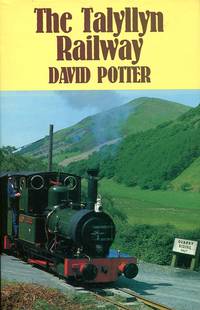 The Talyllyn Railway by David Potter - 1990