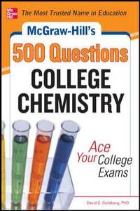 McGraw-Hill's 500 College Chemistry Questions: Ace Your College Exams