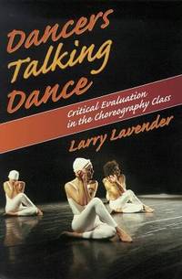 Dancers Talking Dance : Critical Evaluation in the Choreography Class