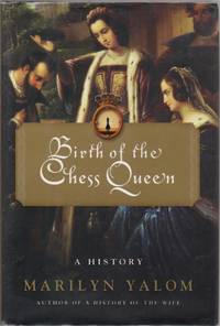 Birth of the Chess Queen: A History