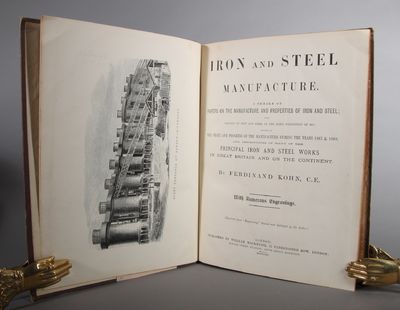 Iron and steel manufacture. A series of papers on the manufacture and properties of iron and steel; with reports on iron and steel in the Paris exhibition of 1867; reviews of the state and progress of the manufacture during the years 1867 & 1868; and descriptions of many of the principal iron and steel works in Great Britain and on the continent. (photo 2)