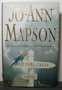 Bad Girl Creek: A Novel