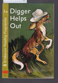 Digger Helps Out - Endeavour Reading Programme Book 1a