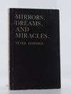 Mirrors, Dreams, and Miracles