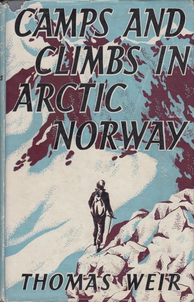 Camps and Climbs in Arctic Norway. With…