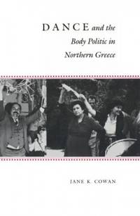 Dance and the Body Politic in Northern Greece (Princeton Modern Greek Studies): 36