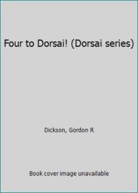 Four to Dorsai! (Dorsai series) by Dickson, Gordon R - 2002