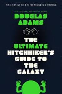 Ultimate Hitchhikers Guide To the Galaxy - Five Novels In One Outrageous Volume