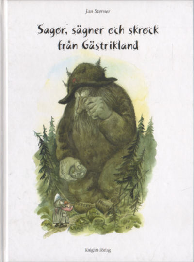 SAGOR, SÄGNER OCH SKROCK FRÅN GÄSTRIKLAND.