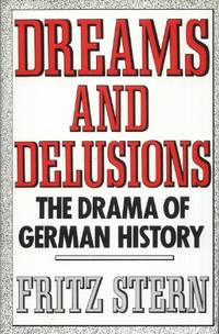 Dreams and Delusions, The Drama of German History