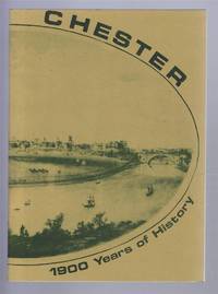 Chester - Nineteen Hundred Years of History de Edited by Annette M Kennett - 1979