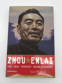 Zhou Enlai: The Last Perfect Revolutionary by Gao Wenqian - 2007