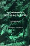 The Spontaneous Expansion of the Church: And the Causes That Hinder It