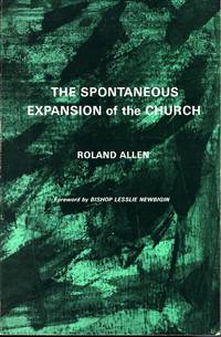 The Spontaneous Expansion of the Church: And the Causes That Hinder It