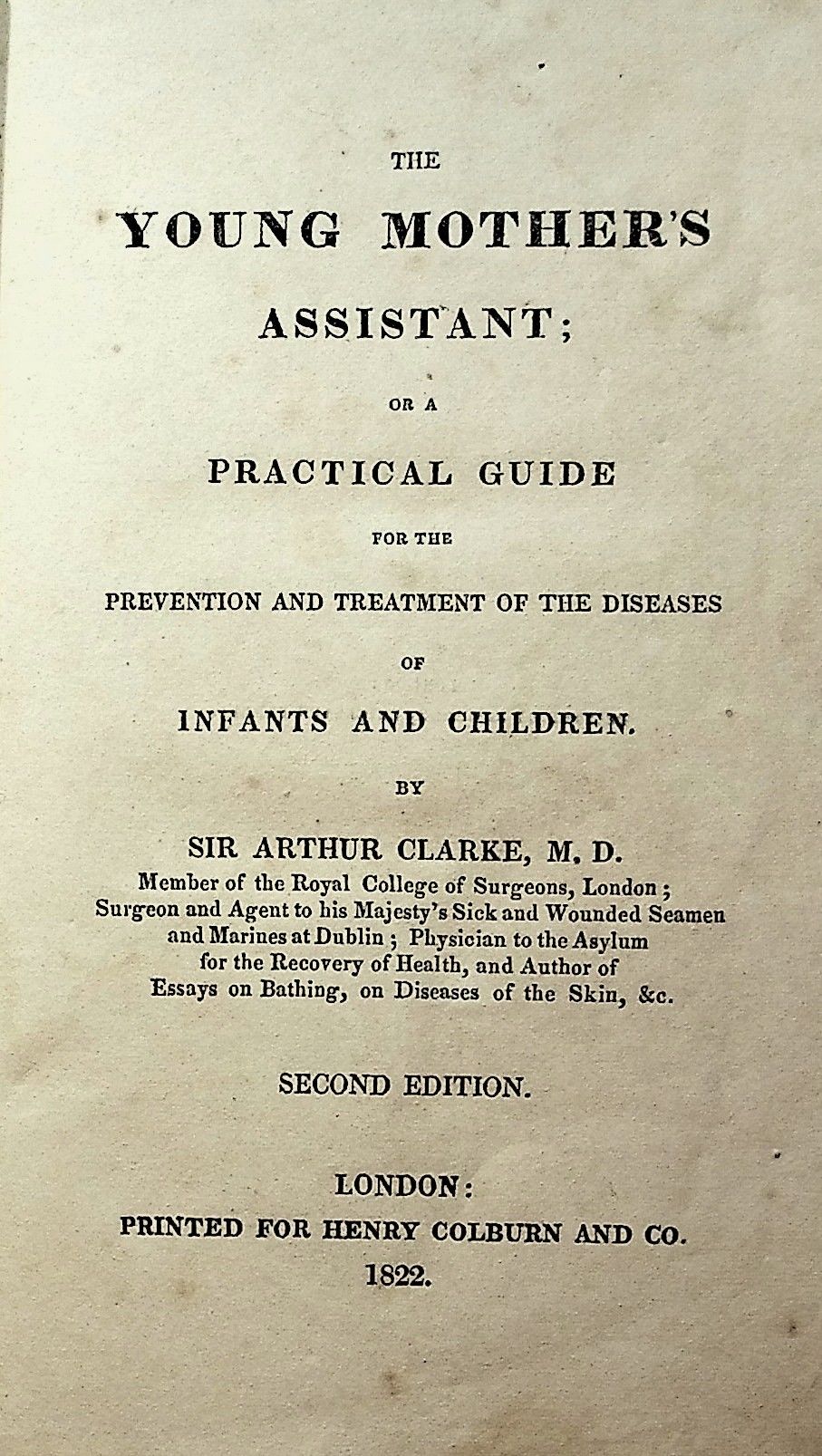 The Young Mother's Assistant, or a Practical Guide