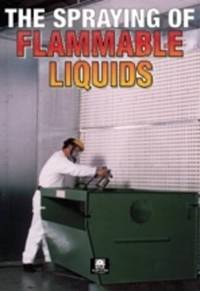 The Spraying of Flammable Liquids (Guidance Notes)