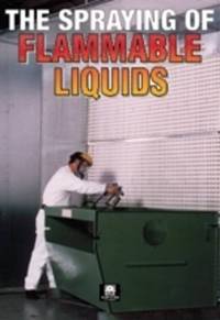 The Spraying of Flammable Liquids (Guidance Notes) by Health and Safety Executive (HSE) - 1998