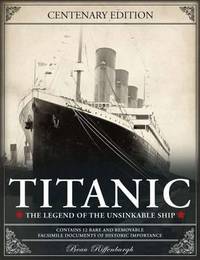 Titanic: The Legend of the Unsinkable Ship