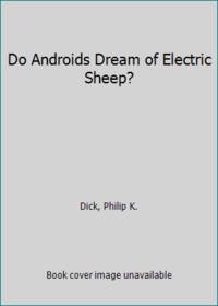 Do Androids Dream of Electric Sheep?