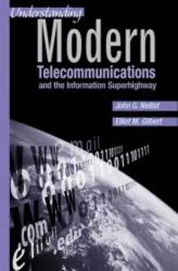Understanding Modern Telecommunications and the Information Superhighway (Artech House...