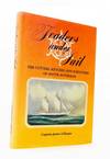 Traders Under Sail. The Cutters, Ketches and Schooners of South Australia [Signed Copy]
