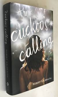 The Cuckoo&#039;s Calling (A Cormoran Strike Novel (1)) by Robert Galbraith - 2013-04-30