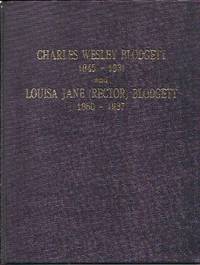 Genealogy of Charles Wesley Blodgett 1845-1931 and of his wife Louisa Jane  Rector 1850-1937