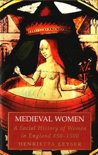 Medieval Women. A Social History of Women in…
