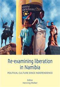 Re-examining Liberation in Namibia. Political…
