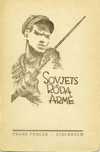 Sovjets röda armé. Några bilder ur de röda…