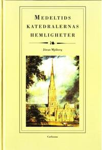 Medeltidskatedralernas hemligheter.