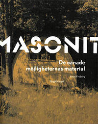 Masonit. De oanade möjligheternas material.