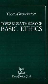 Towards a Theory of Basic Ethics.