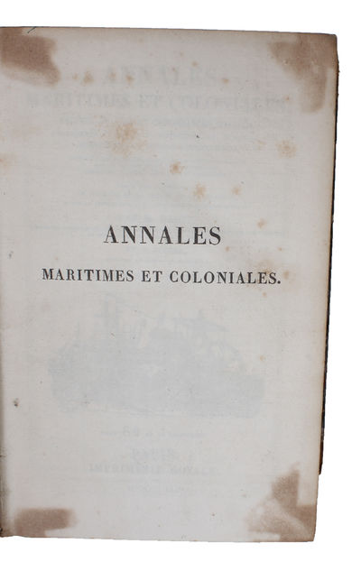 Annales maritimes et coloniales, ou Recueil de Lois et Ordonnances royales, Réglemens et Décisions ministérielles, M´rmoires, Observations et Notices particilières, et généralement de tout ce qui peut intéresser la Marine et les Colonies, sous les rap... (photo 5)