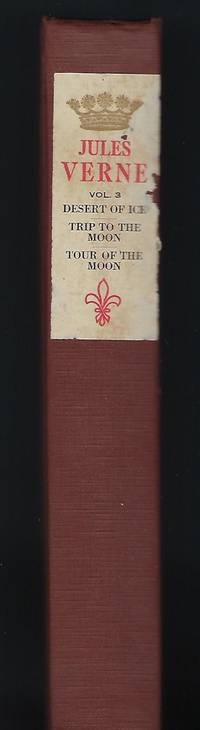 cover of Works of Jules Verne: Vol. 3 - Desert of Ice; Trip to the Moon, Tour of the Moon