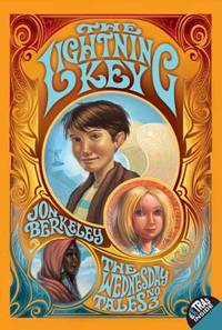 The Lightning Key: The Wednesday Tales No. 3 (Wednesday Tales (Quality))