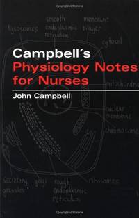 Campbell?s Physiology Notes For Nurses