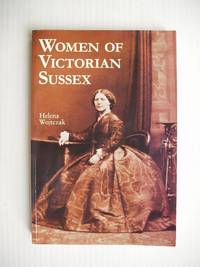 Women of Victorian Sussex  -  Their Status, Occupations and Dealings with the Law 1830-1870