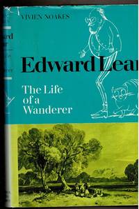EDWARD LEAR The Life of a Wanderer.