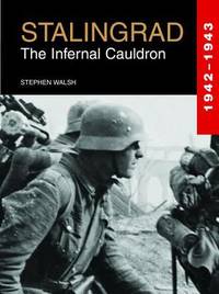 Stalingrad : The Infernal Cauldron