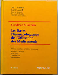 Les Bases pharmacologiques de l'utilisation des médicaments. 9e édition. Révision scientifique de l'édition française par Jean-Paul Tillement, Pierre Allain, Georges Houin, Bernard Vandel