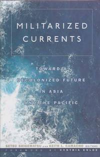 Militarized Currents: Toward a Decolonized Future In Asia and The Pacific