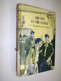 The Spy At The Castle by Wakeford L.H. And Jarmey N