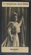 Photographie de la collection Félix Potin (4 x 7,5 cm) représentant : Marie Magnier, comédienne. Début XXe. Vers 1900.