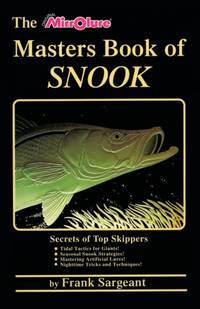 The Masters Book of Snook : Secrets of Top Skippers