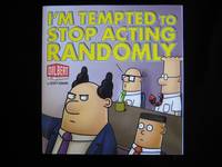 I'm Tempted to Stop Acting Randomly: A Dilbert Book (Dilbert Book Collections Graphi)