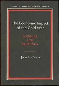 ECONOMIC IMPACT OF THE COLD WAR Sources and Readings