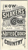 How the Shakers Cook, and the Noted Cooks of the Country