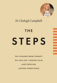 The Steps: 10 lessons from therapy on healing, finding calm and creating lasting inner peace
