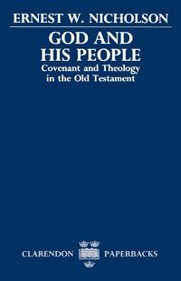 God and His People: Covenant and Theology in the Old Testament